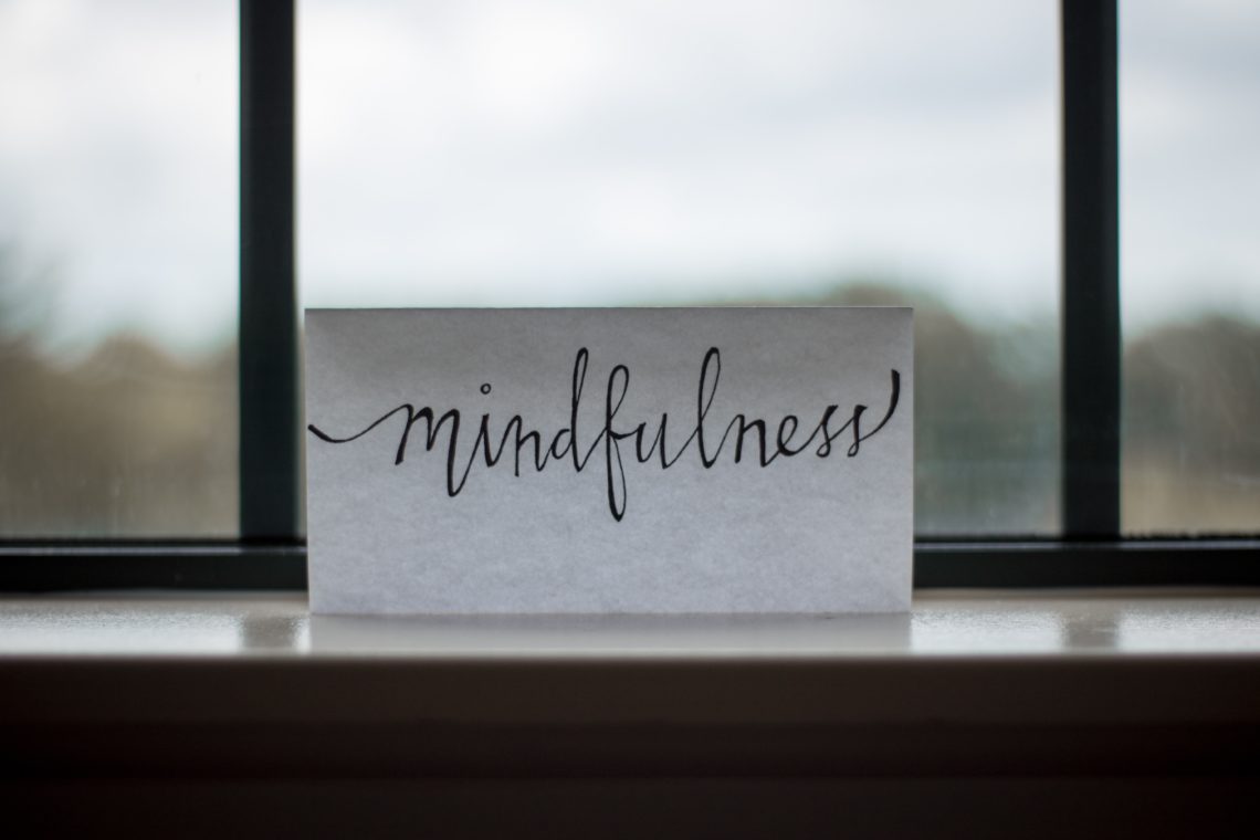 Mindfulness – The Secret To Being Happier Throughout Your Day